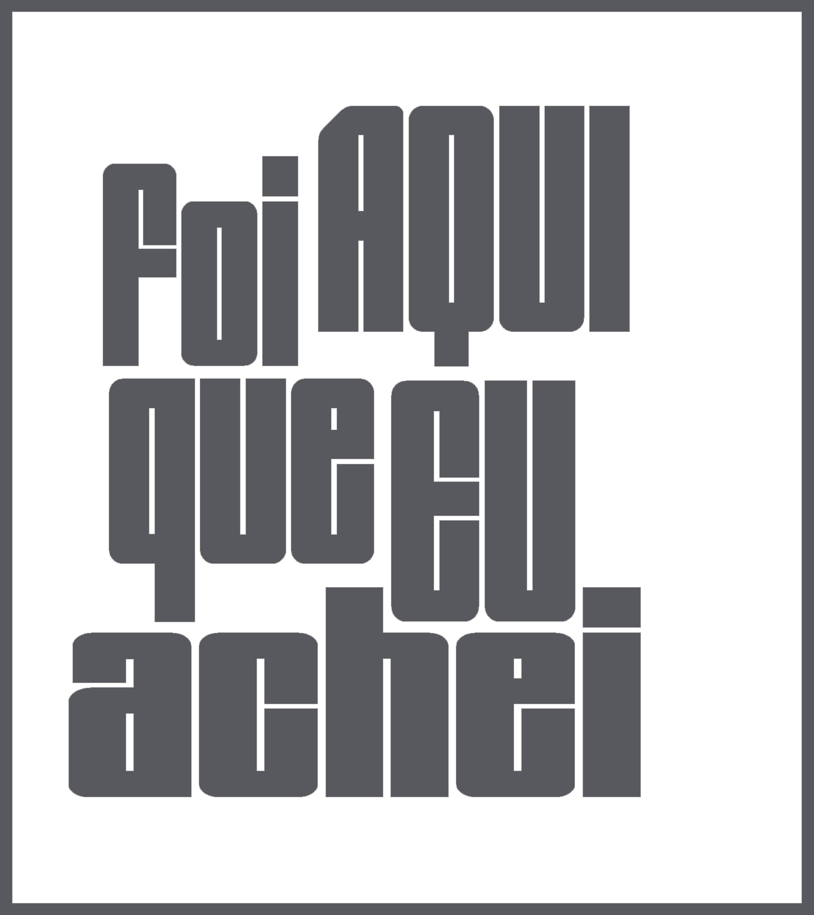 foi aqui que eu achei